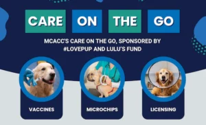 Care on the Go 2026 event flyer — MCACC's Care on the Go, sponsored by #LovePup and Lulu's Fund, offering vaccines, microchips, and licensing